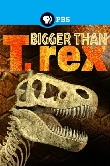 Bigger Than T.Rex poster