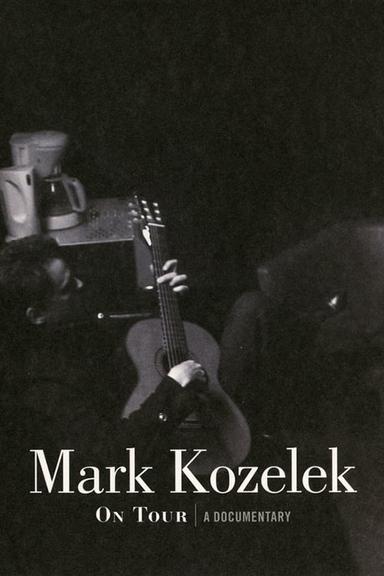 Mark Kozelek On Tour: A Documentary poster