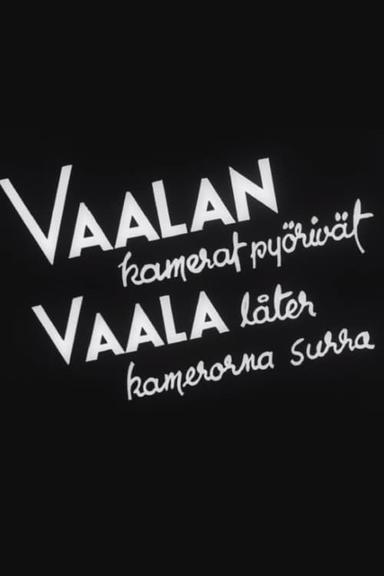 Vaalan kamerat pyörivät poster