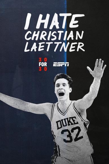 I Hate Christian Laettner poster