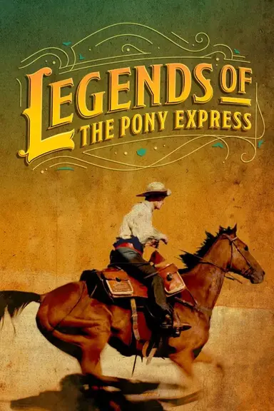 Legends of the Pony Express poster