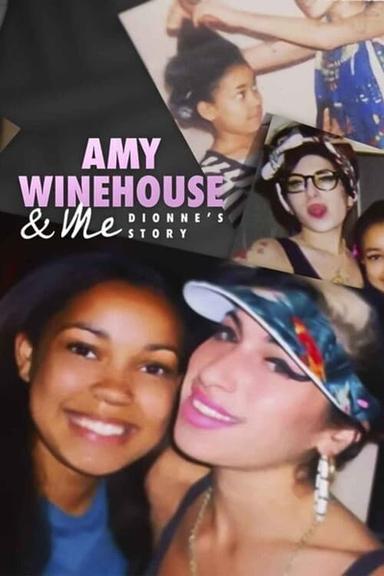 Amy Winehouse & Me - Dionne's Story poster