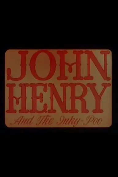 John Henry and the Inky-Poo poster