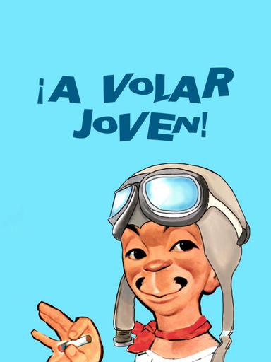 ¡A volar, joven! poster