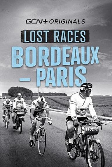 Lost Races: Bordeaux-Paris poster