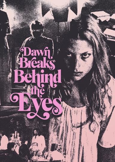 Dawn Breaks Behind the Eyes poster