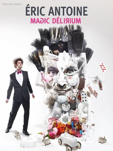 Eric Antoine - Magic Délirium poster