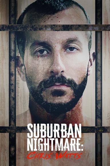 Suburban Nightmare: Chris Watts poster