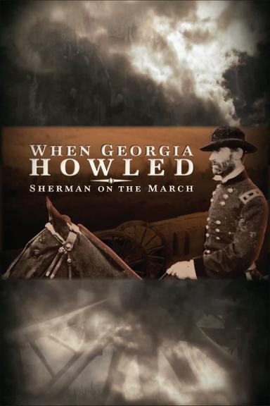 When Georgia Howled: Sherman on the March poster