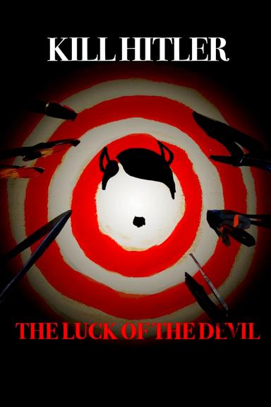 Kill Hitler! The Luck of the Devil poster