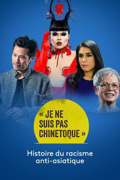 « Je ne suis pas chinetoque » : Histoire du racisme anti-asiatique poster