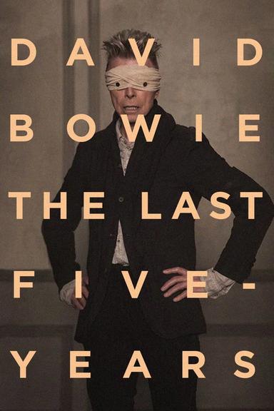 David Bowie: The Last Five Years poster