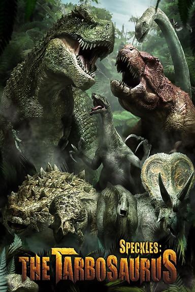 Speckles: The Tarbosaurus poster