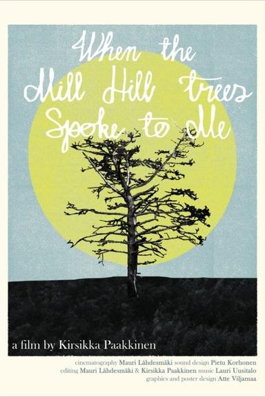 When the Mill Hill Trees Spoke to Me poster
