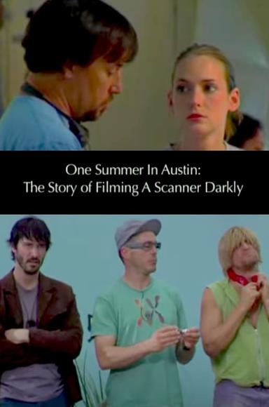 One Summer in Austin: The Story of Filming 'A Scanner Darkly' poster