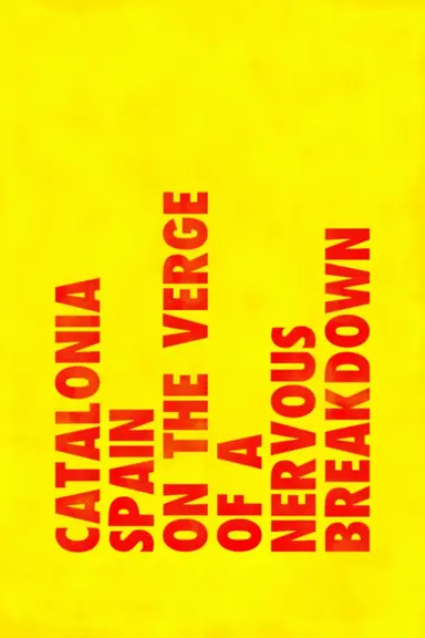 Catalonia: Spain on the Verge of a Nervous Breakdown poster