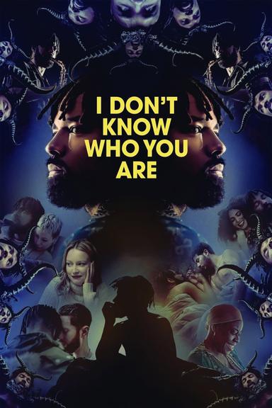 I Don't Know Who You Are poster