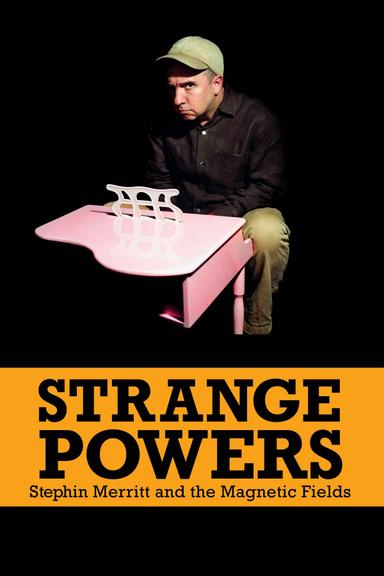 Strange Powers: Stephin Merritt and the Magnetic Fields poster