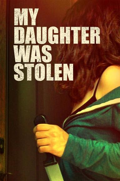 My Daughter Was Stolen poster