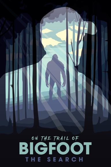 On the Trail of Bigfoot: The Search poster