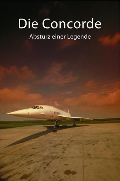 Die Concorde - Absturz einer Legende poster