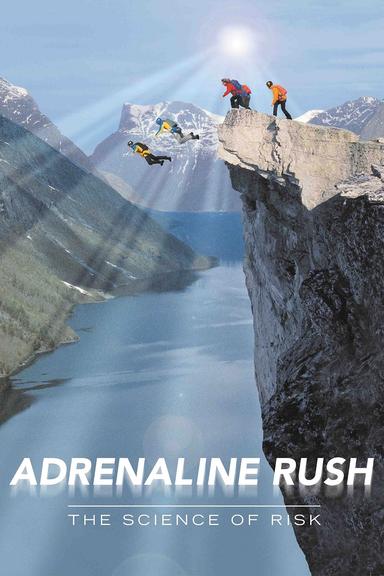 Adrenaline Rush: The Science of Risk poster