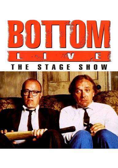 Bottom Live The Stage Show poster