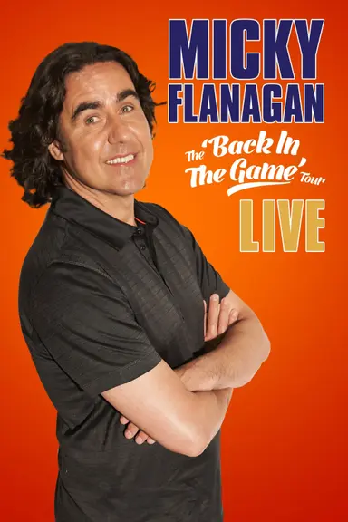 Micky Flanagan: Live - Back In The Game Tour poster