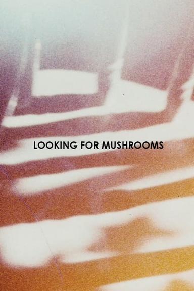 Looking for Mushrooms poster