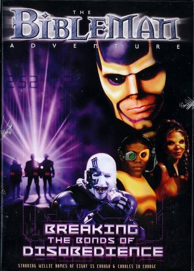 Bibleman: Breaking The Bonds of Disobedience poster