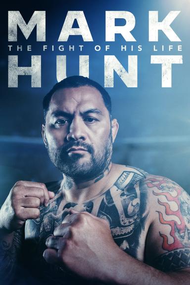 Mark Hunt: The Fight of His Life poster