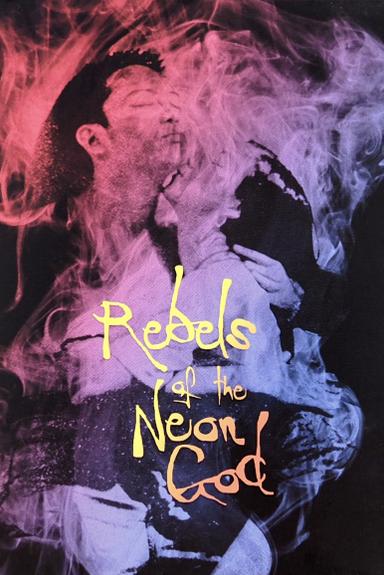 Rebels of the Neon God poster