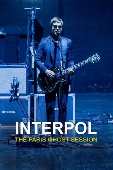 Interpol - The Paris Ghost Session poster