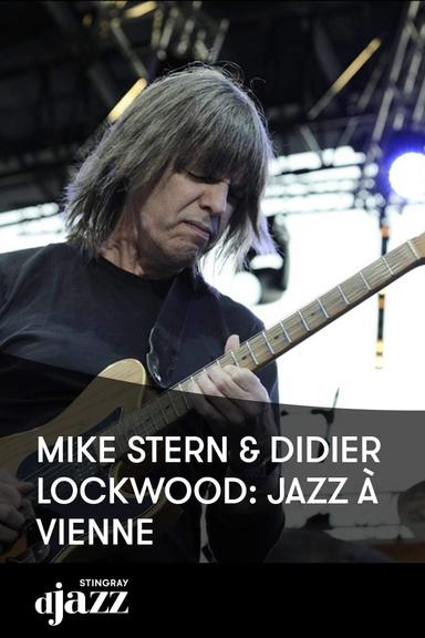 Mike Stern & Didier Lockwood 4tet - Jazz A Vienne poster