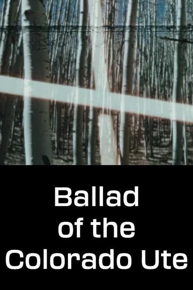 Ballad of the Colorado Ute poster