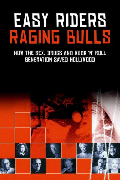 Easy Riders, Raging Bulls: How the Sex 'n' Drugs 'n' Rock 'n' Roll Generation Saved Hollywood poster