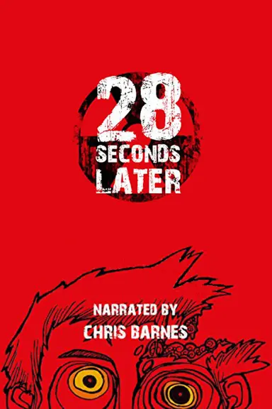 28 Weeks Later: 28 Seconds Later poster