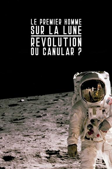 Le premier homme sur la lune : révolution ou canular ? poster