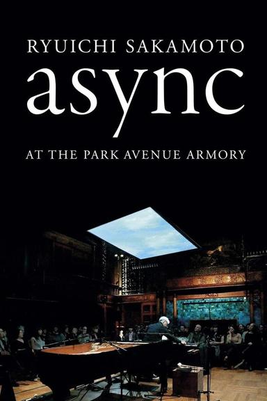 Ryuichi Sakamoto: async at the Park Avenue Armory poster