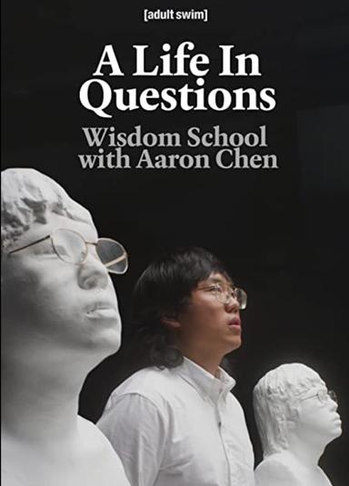 A Life In Questions: Wisdom School with Aaron Chen poster