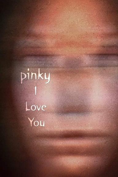 Pinky I Love You poster