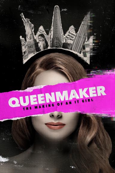 Queenmaker: The Making of an It Girl poster