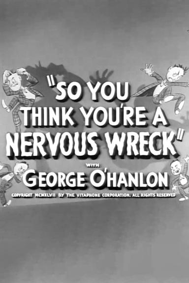 So You Think You're a Nervous Wreck poster