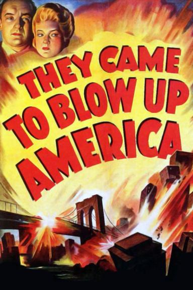 They Came to Blow Up America poster