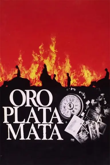 Oro, Plata, Mata poster