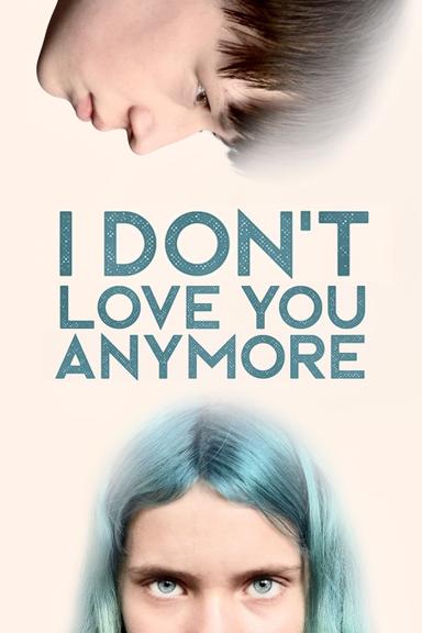 I Don't Love You Anymore poster