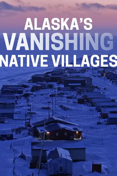 Alaska's Vanishing Native Villages poster