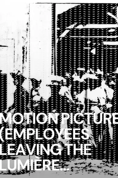 Motion Picture (Employees Leaving the Lumière Factory) poster