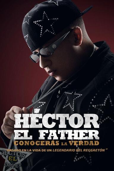 Héctor el Father: Conocerás la verdad poster