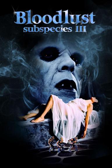 Bloodlust: Subspecies III poster